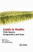 Lipids in Health: Their Source, Composition, and Uses