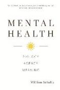 Mental Health: Biology, Agency, Meaning