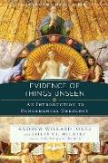 Evidence of Things Unseen: An Introduction to Fundamental Theology