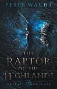 The Raptor of the Highlands: The Sylvan Chronicles, Book 3