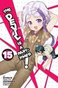 The Devil is a Part-Timer!, Vol. 15 (manga)