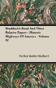 Braddock's Road and Three Relative Papers - Historic Highways of America - Volume IV