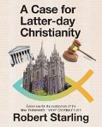 A Case for Latter-Day Christianity