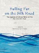 Sailing Far on the Silk Road: The Essence of Cultural Relics on the Maritime Silk Road