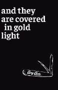 And They Are Covered in Gold Light