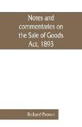 Notes and commentaries on the Sale of Goods Act, 1893