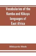 Vocabularies of the Kamba and Kikuyu languages of East Africa