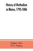 History of Methodism in Maine, 1793-1886