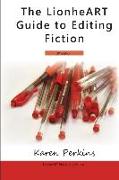 The LionheART Guide To Editing Fiction: UK Edition