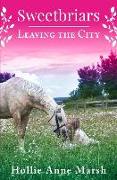 Sweetbriars: Leaving The City
