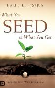 What You Seed is What You Get