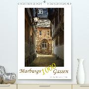 Marburgs 1000 Gassen(Premium, hochwertiger DIN A2 Wandkalender 2020, Kunstdruck in Hochglanz)