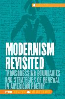 Modernism Revisited: Transgressing Boundaries and Strategies of Renewal in American Poetry