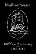 Mayflower Voyage: 400 Year Anniversary 1620 - 2020