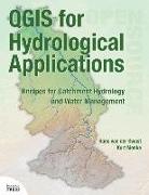 QGIS for Hydrological Applications: Recipes for Catchment Hydrology and Water Management