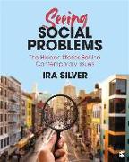 Seeing Social Problems: The Hidden Stories Behind Contemporary Issues