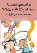An initial approach to PBL in the English class in fifth primary course