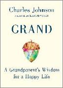 Grand: A Grandparent's Wisdom for a Happy Life
