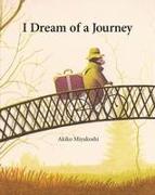 I DREAM OF A JOURNEY