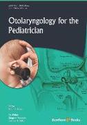 Otolaryngology for the Pediatrician