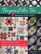 Beyond the Tee, Innovative T-Shirt Quilts