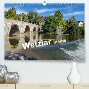 Wetzlar Inside(Premium, hochwertiger DIN A2 Wandkalender 2020, Kunstdruck in Hochglanz)