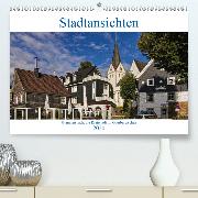 Stadtansichten, Gummersbach(Premium, hochwertiger DIN A2 Wandkalender 2020, Kunstdruck in Hochglanz)