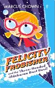 Felicity Frobisher and the Three-Headed Aldebaran Dust Devil