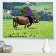 Almabtrieb in Tirol(Premium, hochwertiger DIN A2 Wandkalender 2020, Kunstdruck in Hochglanz)