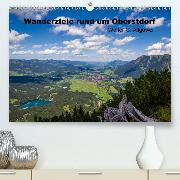 Wanderziele rund um Oberstdorf(Premium, hochwertiger DIN A2 Wandkalender 2020, Kunstdruck in Hochglanz)