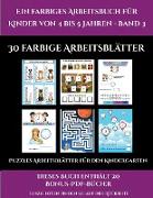 Puzzles Arbeitsblätter für den Kindergarten (Ein farbiges Arbeitsbuch für Kinder von 4 bis 5 Jahren - Band 3): 30 farbige Arbeitsblätter. Der Preis di