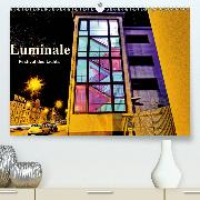 Luminale Festival des Lichts(Premium, hochwertiger DIN A2 Wandkalender 2020, Kunstdruck in Hochglanz)