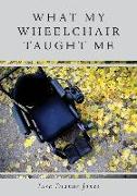 What My Wheelchair Taught Me