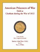 American Prisoners of War Held at Chatham During the War of 1812