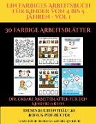 Druckbare Arbeitsblätter für den Kindergarten (Ein farbiges Arbeitsbuch für Kinder von 4 bis 5 Jahren - Vol 1): 30 farbige Arbeitsblätter. Der Preis d