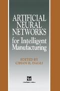 Artificial Neural Networks for Intelligent Manufacturing