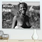 African People black white(Premium, hochwertiger DIN A2 Wandkalender 2020, Kunstdruck in Hochglanz)