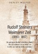 Rudolf Steiners Weimarer Zeit (1890 - 1897)