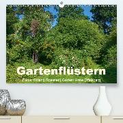 Gartenflüstern(Premium, hochwertiger DIN A2 Wandkalender 2020, Kunstdruck in Hochglanz)