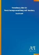 Verordnung über die Versicherungsvermittlung und -beratung