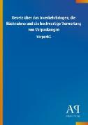 Gesetz über das Inverkehrbringen, die Rücknahme und die hochwertige Verwertung von Verpackungen