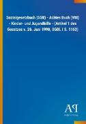 Sozialgesetzbuch (SGB) - Achtes Buch (VIII) - Kinder- und Jugendhilfe - (Artikel 1 des Gesetzes v. 26. Juni 1990, BGBl. I S. 1163)