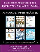 Vor-Kindergarten Druckbare Arbeitsblätter (Ein farbiges Arbeitsbuch für Kinder von 4 bis 5 Jahren - Band 3): 30 farbige Arbeitsblätter. Der Preis dies