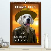 Hunde als Helden in der Literatur(Premium, hochwertiger DIN A2 Wandkalender 2020, Kunstdruck in Hochglanz)