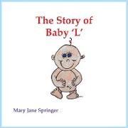 The Story of Baby 'L'