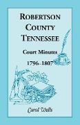 Robertson County, Tennessee, Court Minutes, 1796-1807