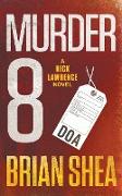 Murder 8: A Nick Lawrence Novel