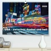 USA - Zwischen dunkel und hell(Premium, hochwertiger DIN A2 Wandkalender 2020, Kunstdruck in Hochglanz)