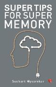 Super Tips for Super Memory