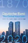 Deutsche Bank: The Global Hausbank, 1870 – 2020